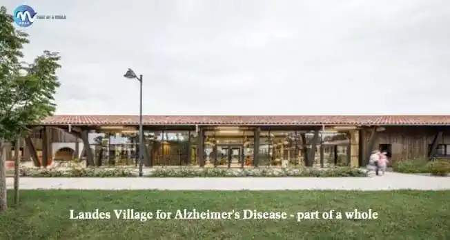 Landais Alzheimer's Village-part of a whole