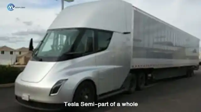 Tesla Semi-part of a whole