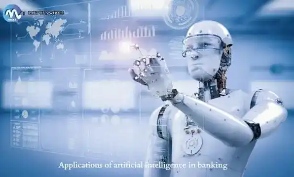 Applications of artificial intelligence in banking-part of a whole