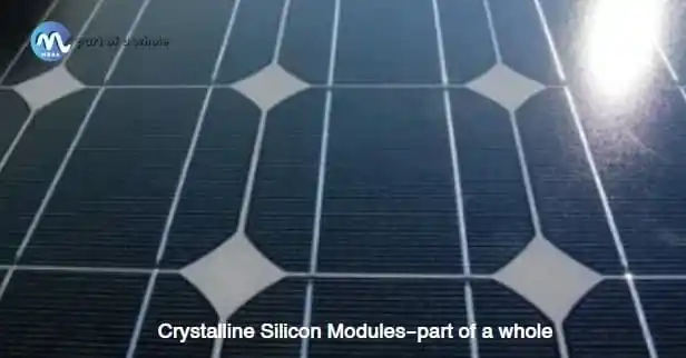 Crystalline Silicon Modules-part of a whole