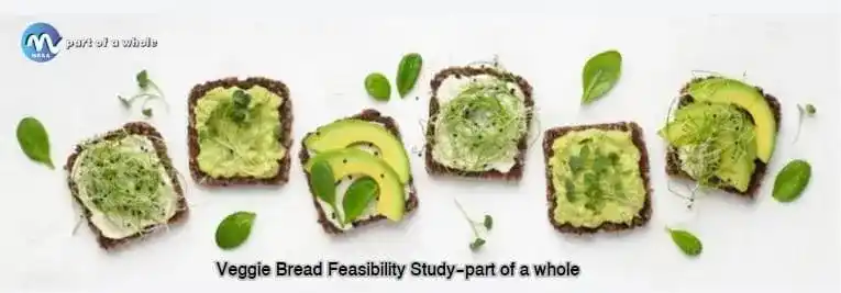 Veggie Bread Feasibility Study-part of a whole 