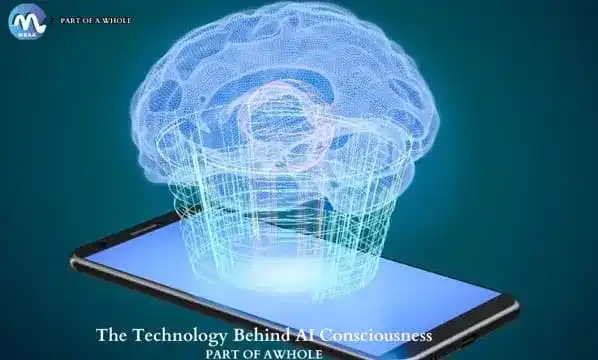 The Technology Behind AI Consciousness-part of a whole